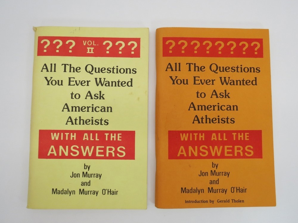 ALL THE QUESTIONS YOU EVER WANTED TO ASK AMERICAN ATHEISTS, WITH ALL THE ANSWERS (VOL. 1 & 2)