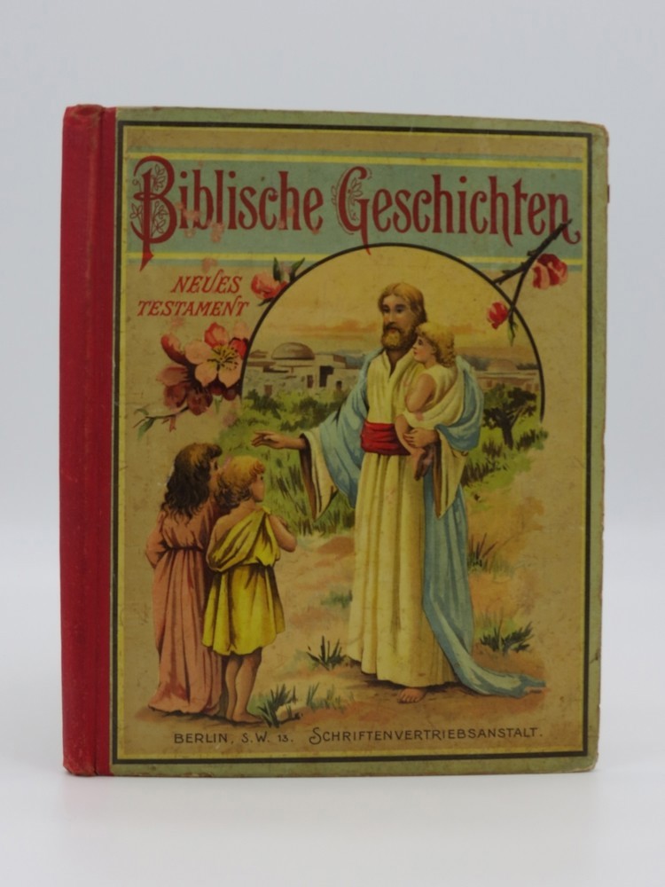 BIBLISCHE GESCHICHTEN. NEUES TESTAMENT; Das Leben Des Heilandes Fur Die Kinderwelt in 58 Bildern.