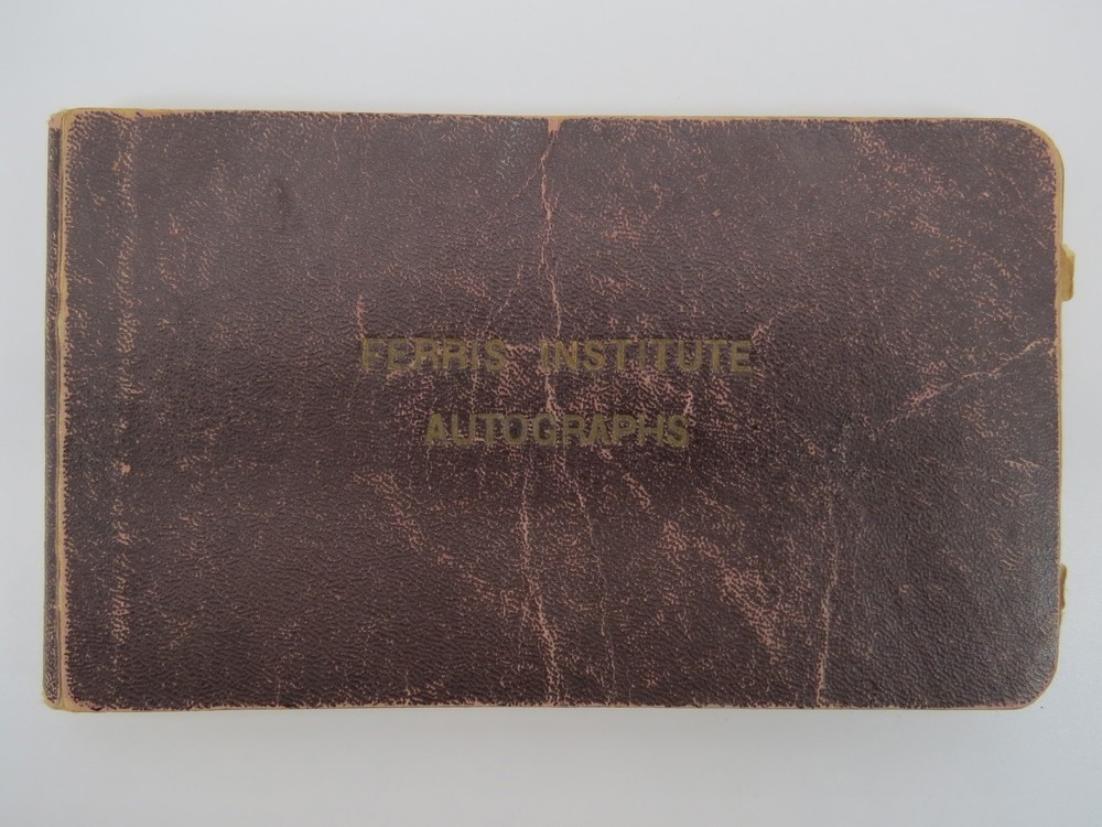1921 FERRIS INSTITUTE AUTOGRAPH BOOK (SIGNED BY FOUNDER, WOODBRIDGE FERRIS)