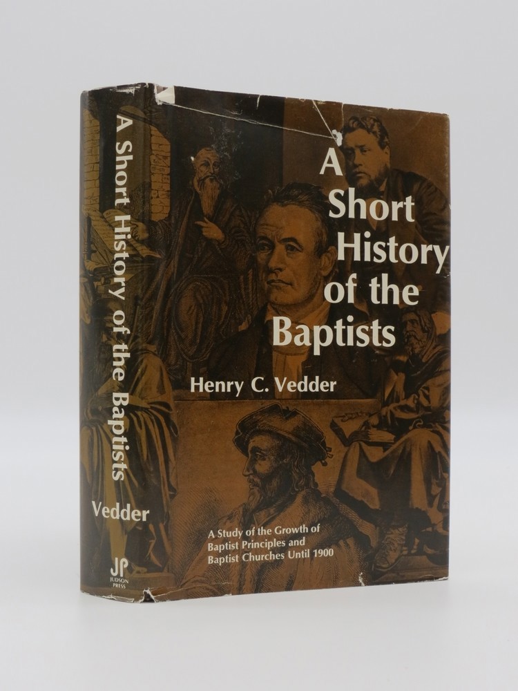 A SHORT HISTORY OF THE BAPTISTS