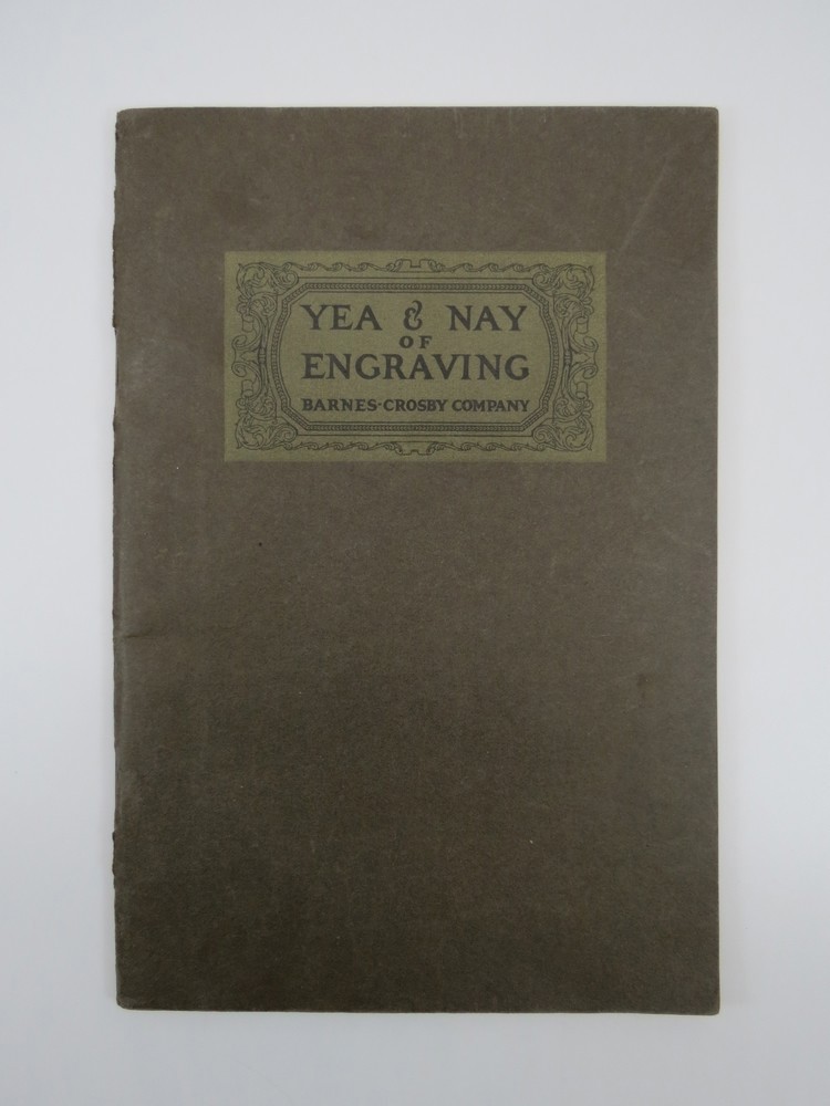 YEA & NAY OF ENGRAVING; A Brief Treatise on How Printing Plates Are Made