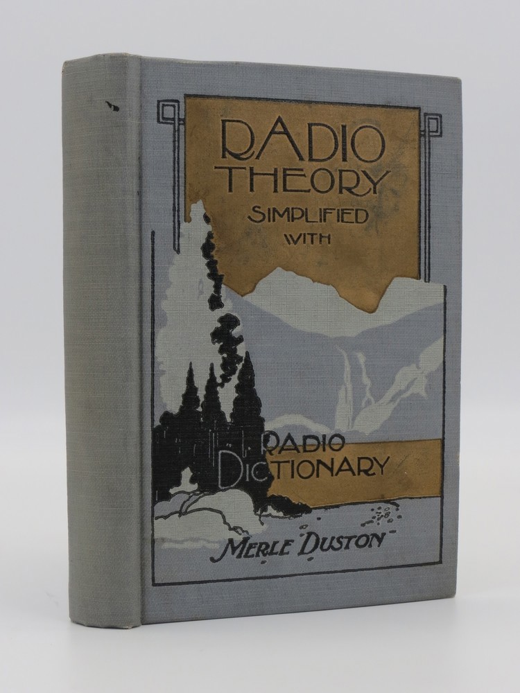 RADIO THEORY SIMPLIFIED WITH A RADIO DICTIONARY (FINE DECORATIVE ART COVER)