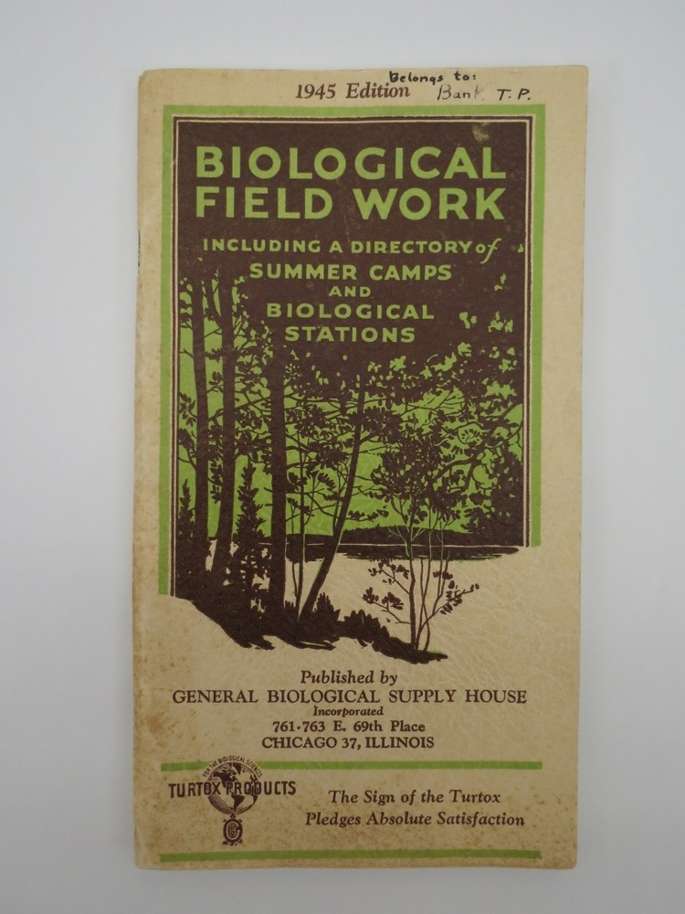 BIOLOGICAL FIELD WORK (1945-1946 EDITION) ; Including a Directory of Summer Camps and Biological Stations