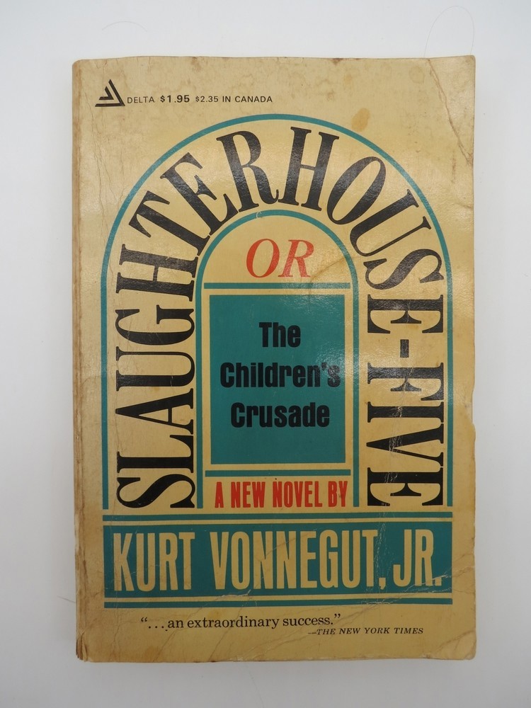 SLAUGHTERHOUSE-FIVE OR THE CHILDREN'S CRUSADE; A Duty-Dance with Death