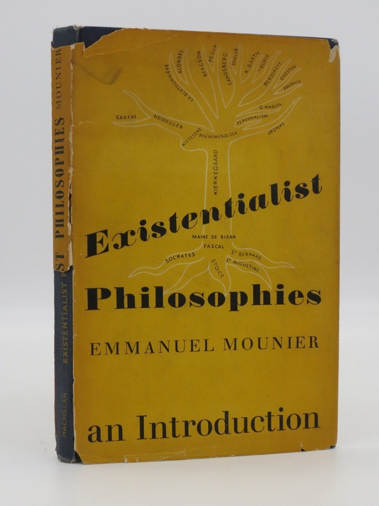 EXISTENTIALIST PHILOSOPHIES; An Introduction