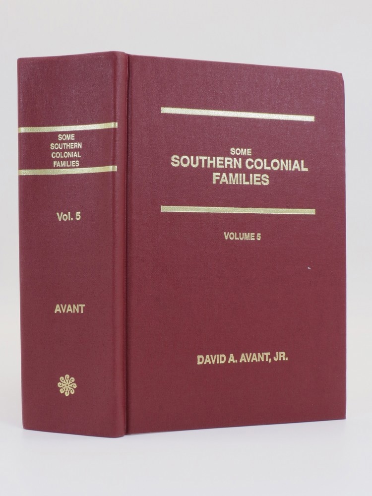 SOME SOUTHERN COLONIAL FAMILIES (VOLUME 5)