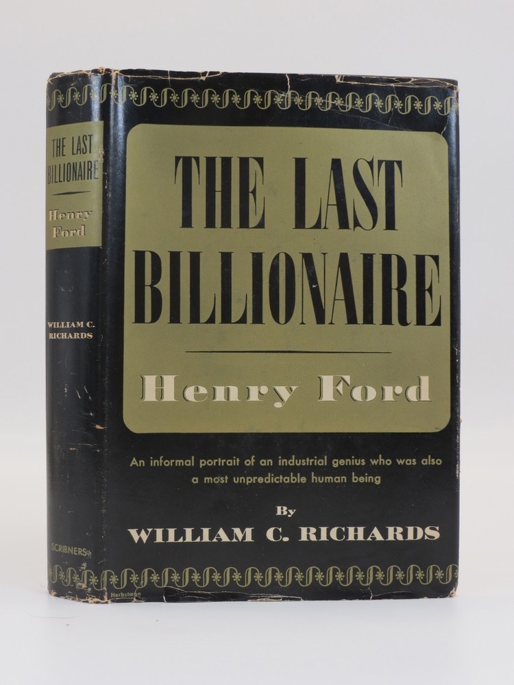 THE LAST BILLIONAIRE; Henry Ford