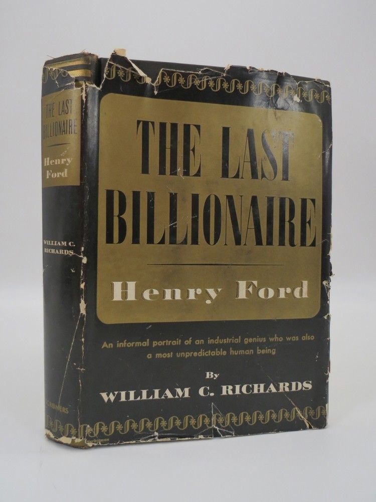 THE LAST BILLIONAIRE; Henry Ford