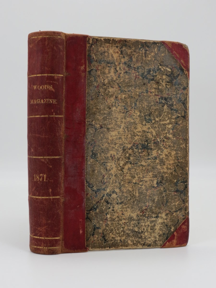 WOOD'S HOUSEHOLD MAGAZINE JANUARY - DECEMBER 1871 PLUS SOME 1872 & 1873