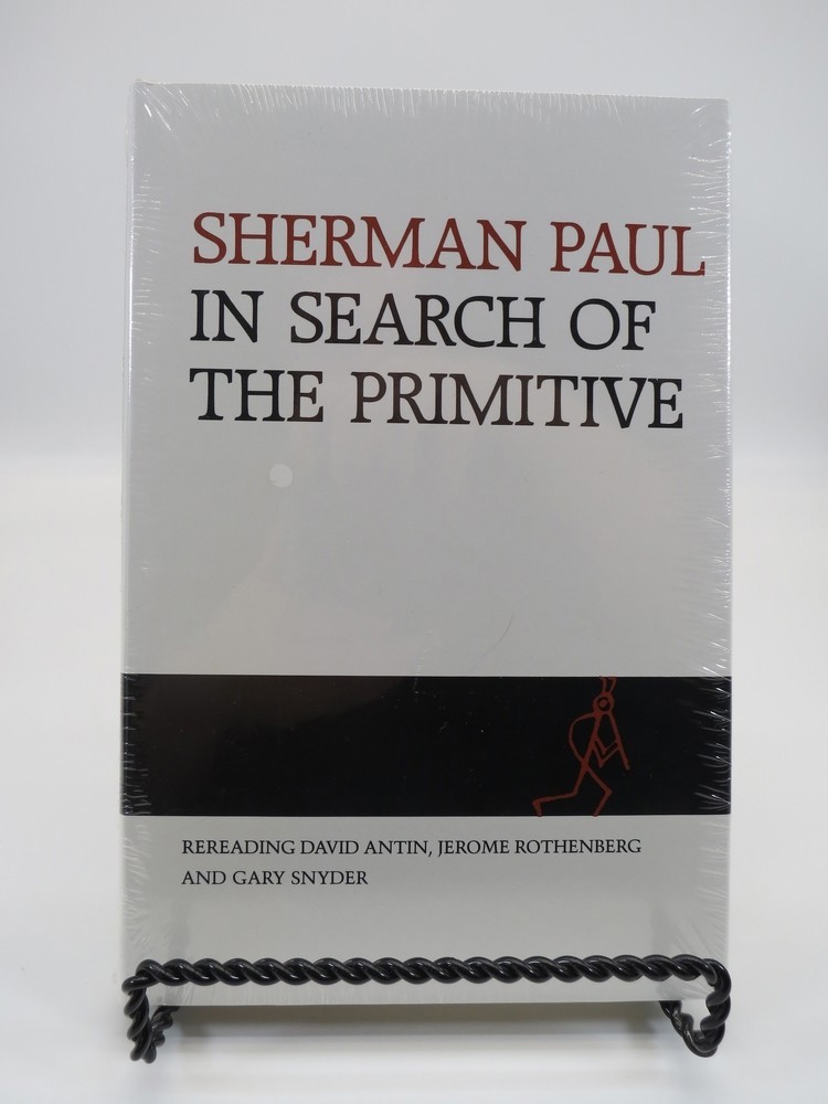 IN SEARCH OF THE PRIMITIVE; Rereading David Antin, Jerome Rothenberg and Gary Snyder