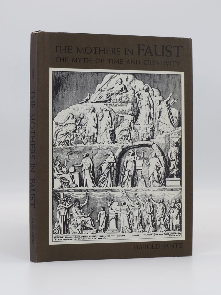 THE MOTHERS IN FAUST; The Myth of Time and Creativity