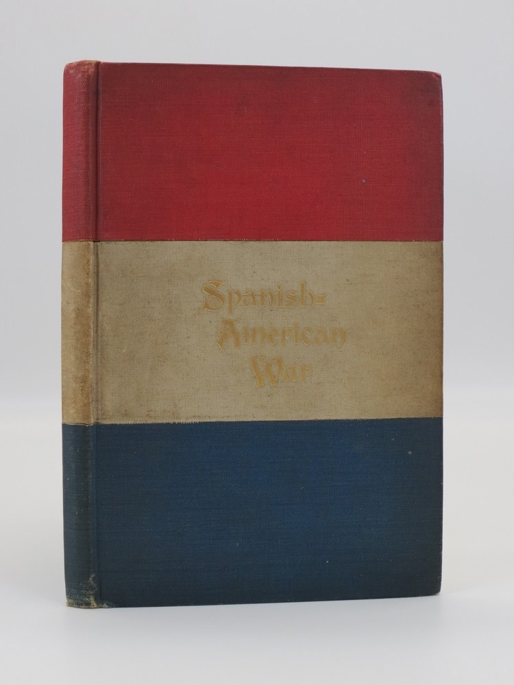Image for A BRIEF HISTORY OF THE SPANISH-AMERICAN WAR; February 1895 to August 1898 A BRIEF HISTORY OF THE SPANISH-AMERICAN WAR; February 1895 to August 1898