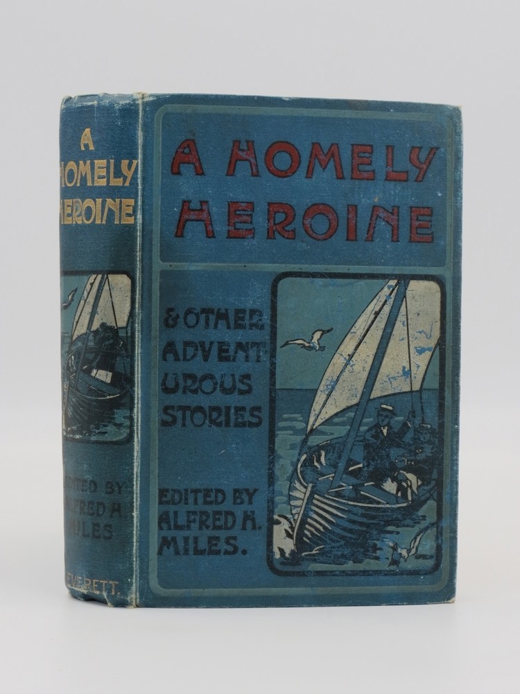 A HOMELY HEROINE AND OTHER ADVENTUROUS STORIES