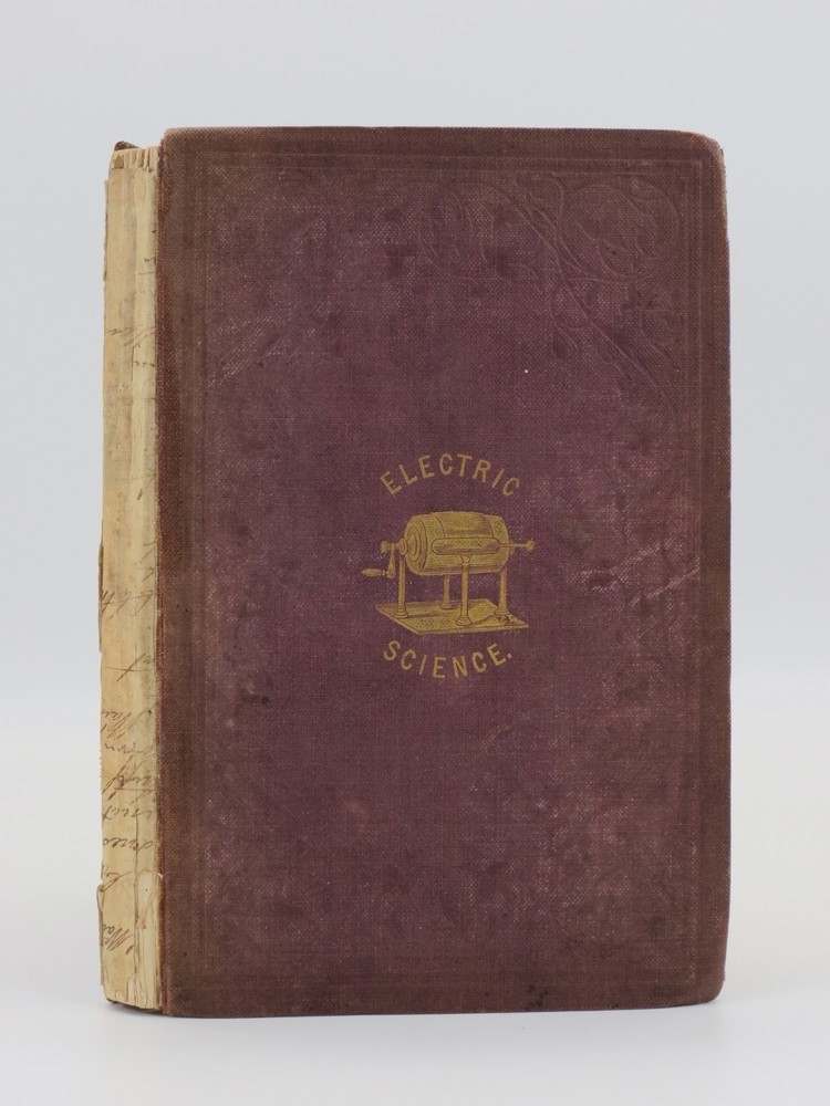 ELECTRIC SCIENCE: ITS HISTORY, PHENOMENA, AND APPLICATIONS