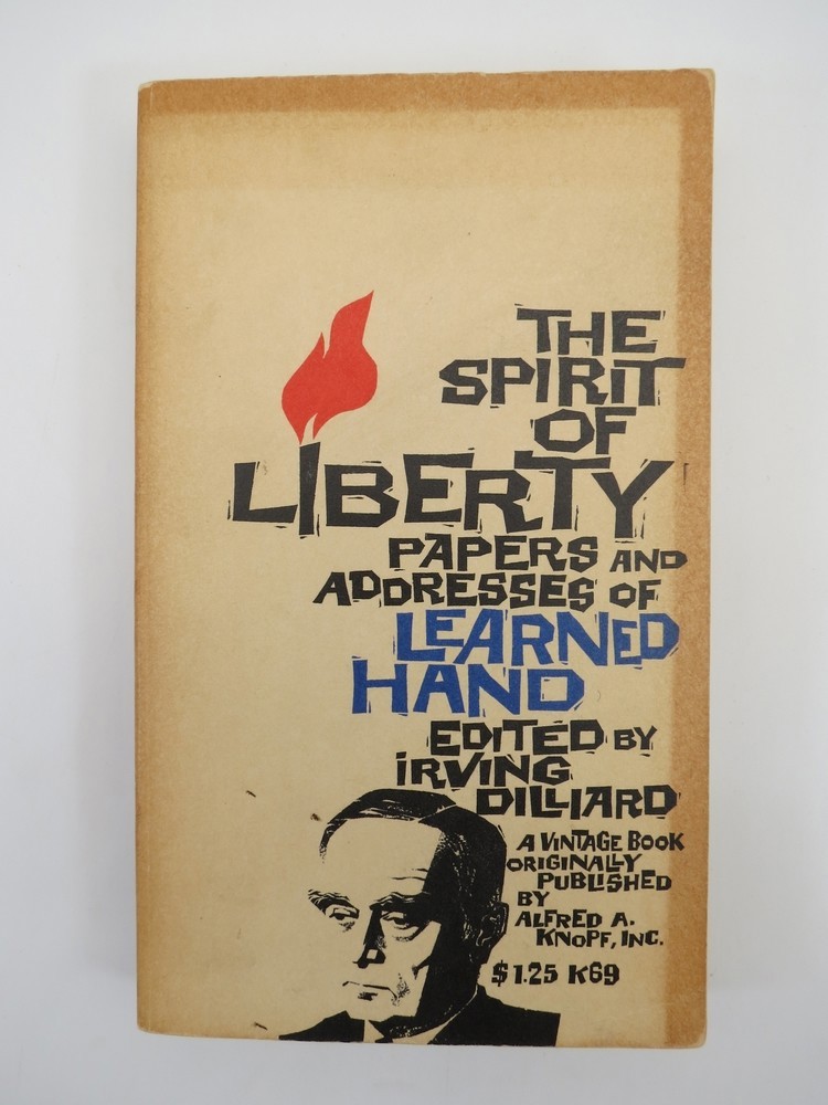 THE SPIRIT OF LIBERTY, PAPERS AND ADDRESSES OF LEARNED HAND