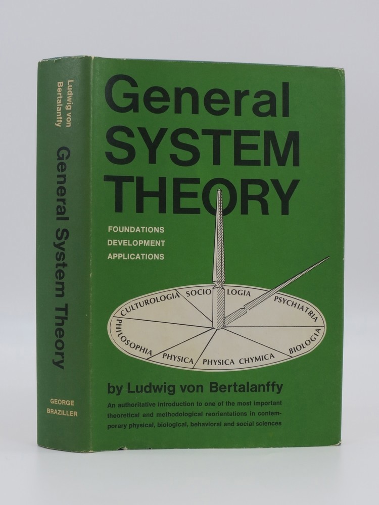 GENERAL SYSTEM THEORY; Foundations, Development, Applications