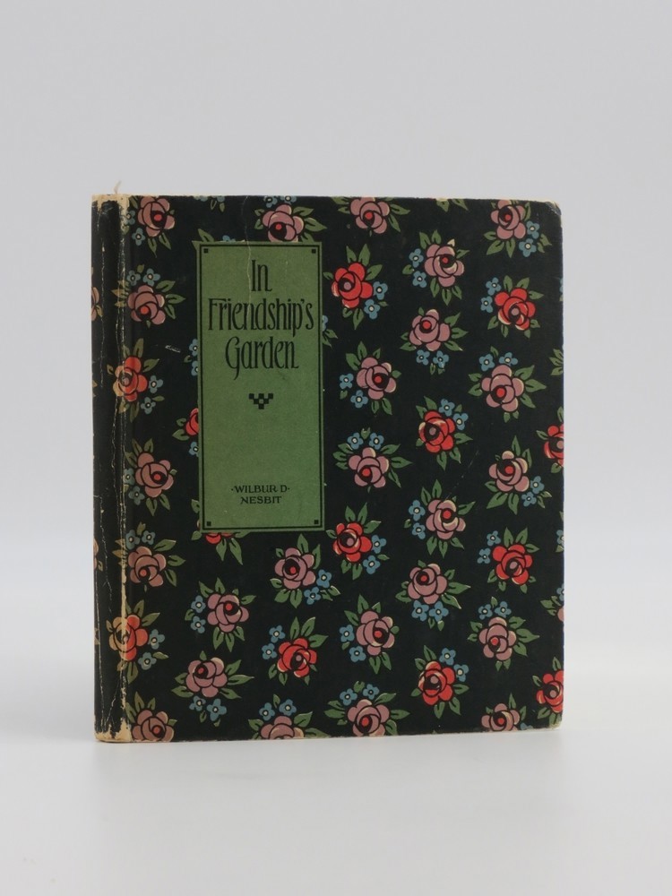 IN FRIENDSHIP'S GARDEN; Nine of the Friendliest Poems of Wilbur D. Nesbit
