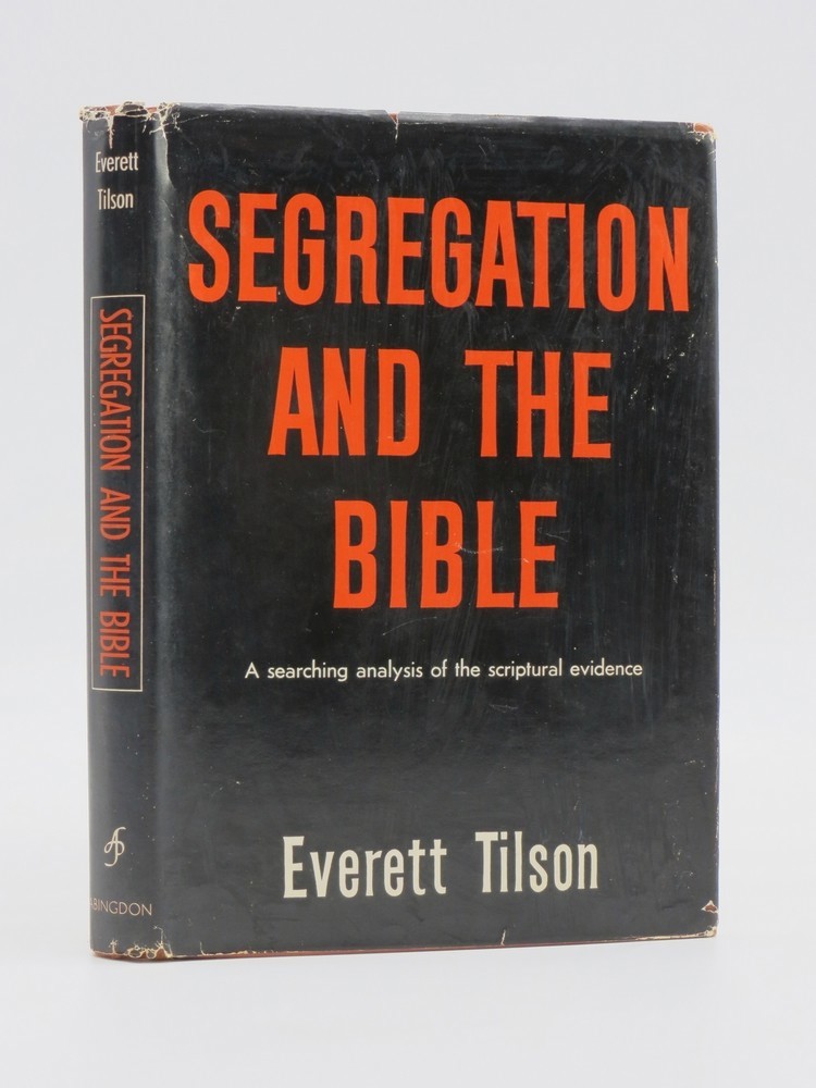 SEGREGATION AND THE BIBLE; A Searching Analysis of the Scriptural Evidence