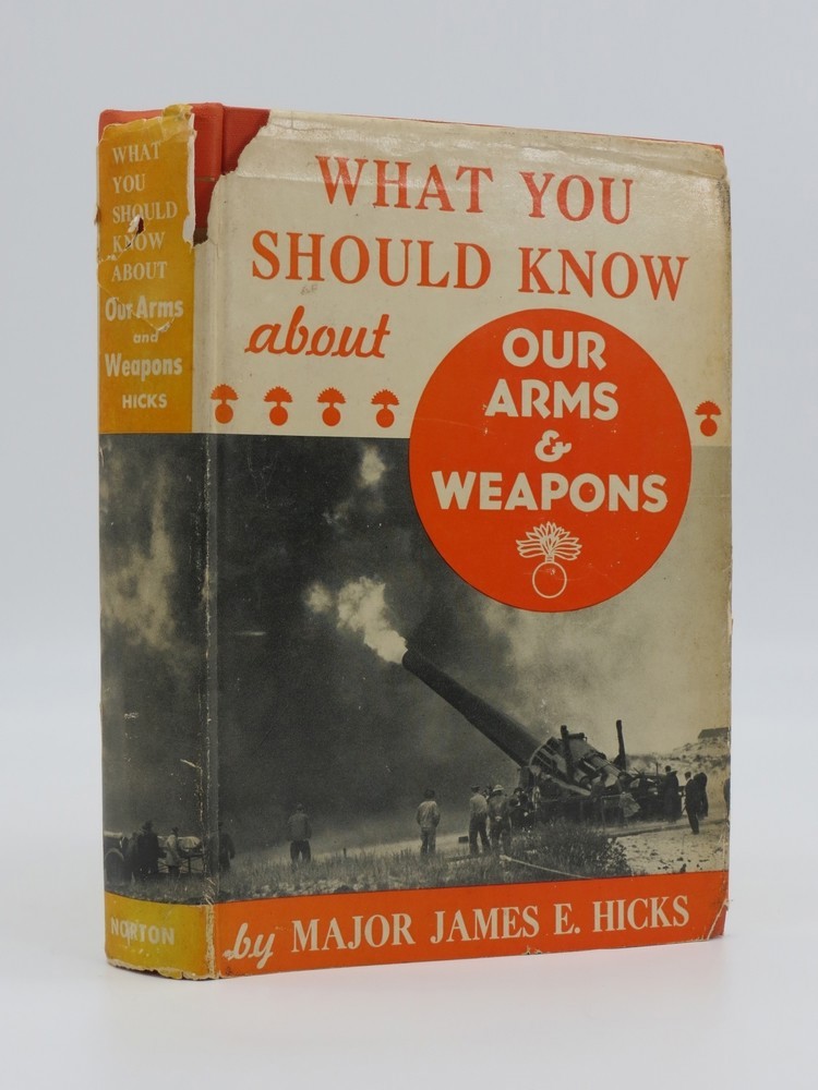 Image for WHAT YOU SHOULD KNOW ABOUT OUR ARMS AND WEAPONS WHAT YOU SHOULD KNOW ABOUT OUR ARMS AND WEAPONS