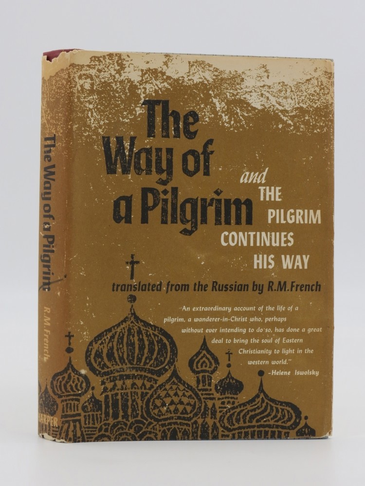 Image for THE WAY OF A PILGRIM; And the Pilgrim Continues His Way THE WAY OF A PILGRIM; And the Pilgrim Continues His Way