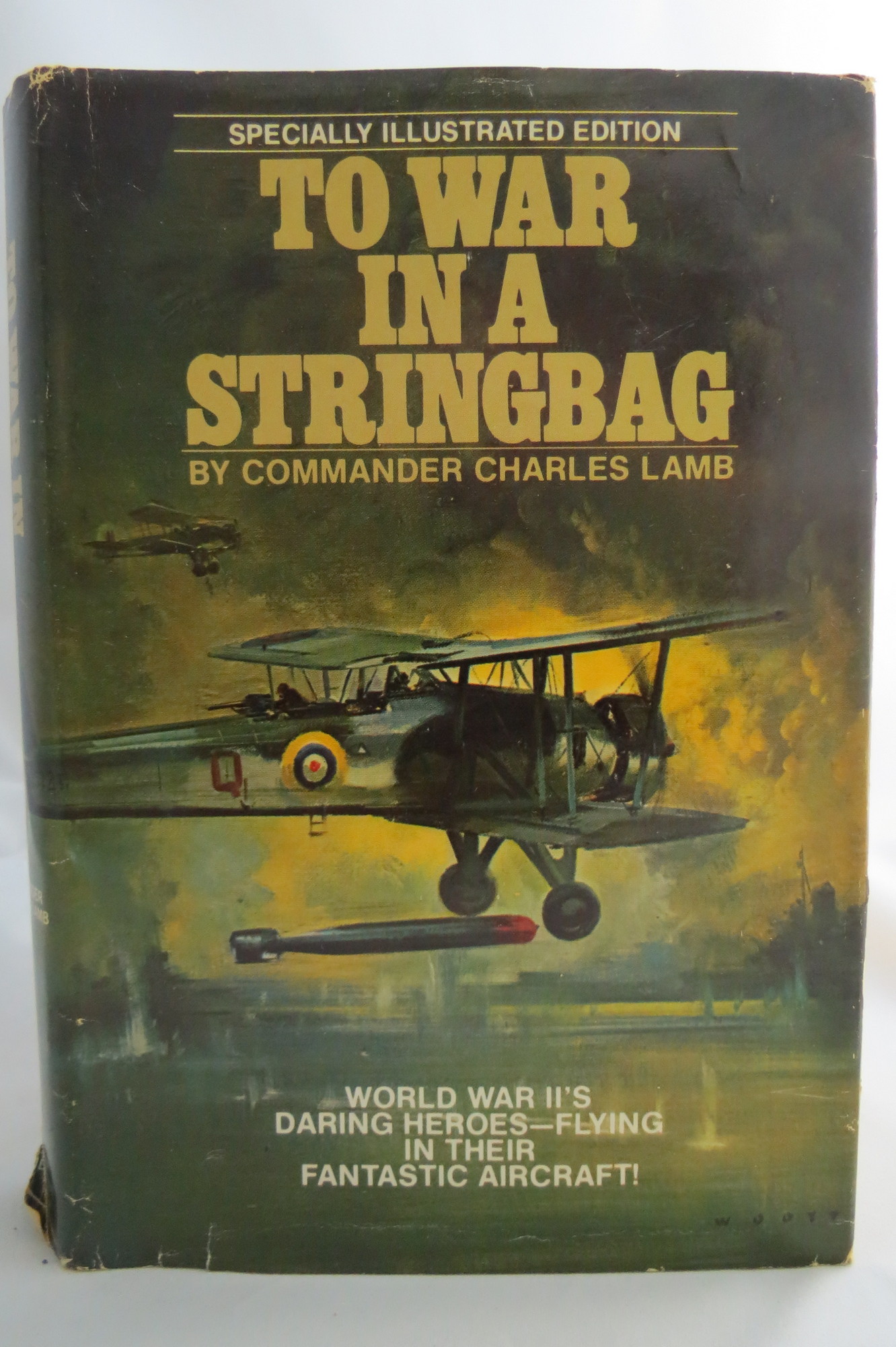 Image for TO WAR IN A STRINGBAG Specially Illustrated Edition (DJ protected by a brand new, clear, acid-free mylar cover)