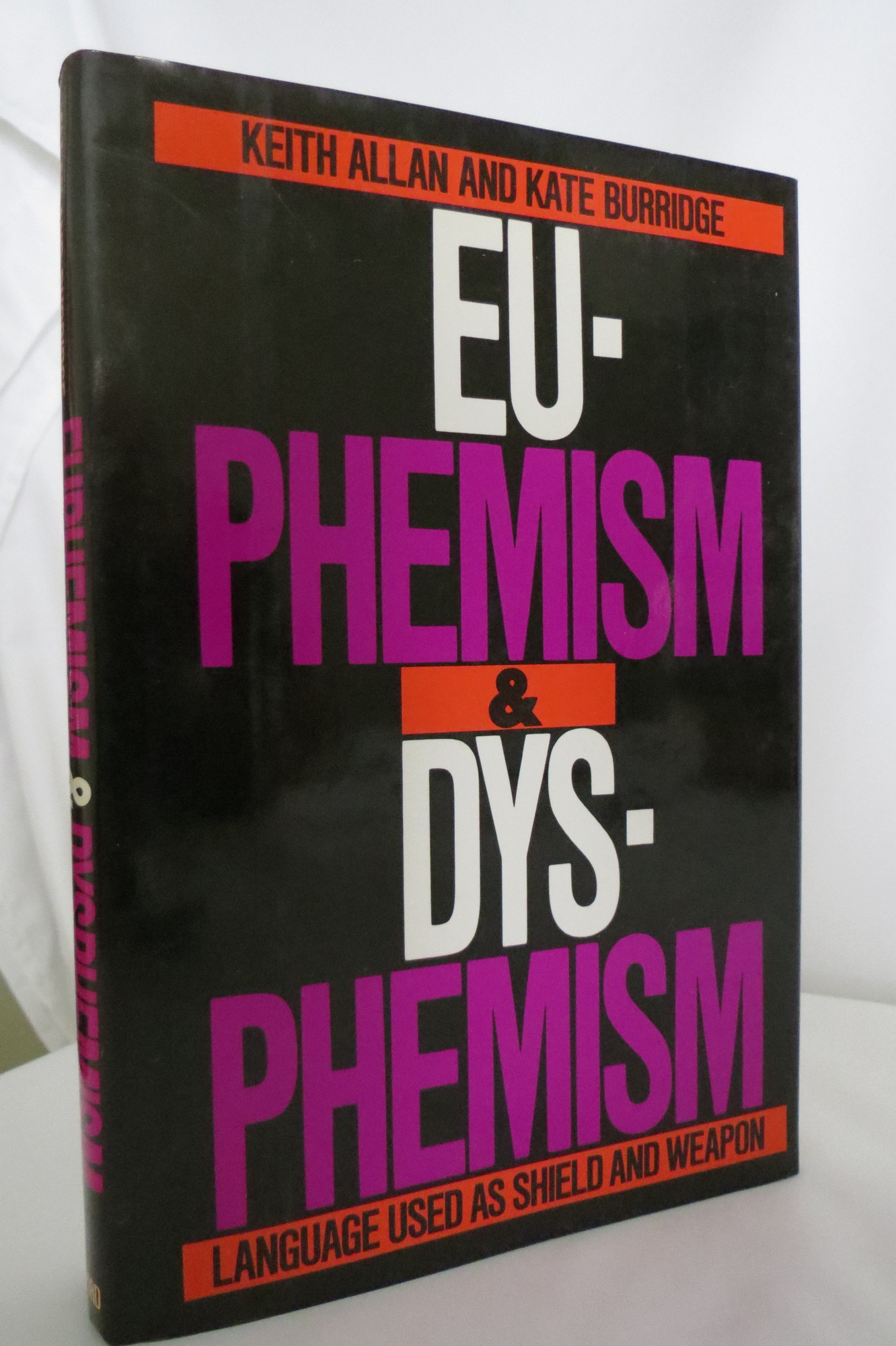 Image for EUPHEMISM AND DYSPHEMISM Language Used As Shield and Weapon (DJ protected by clear, acid-free mylar cover)