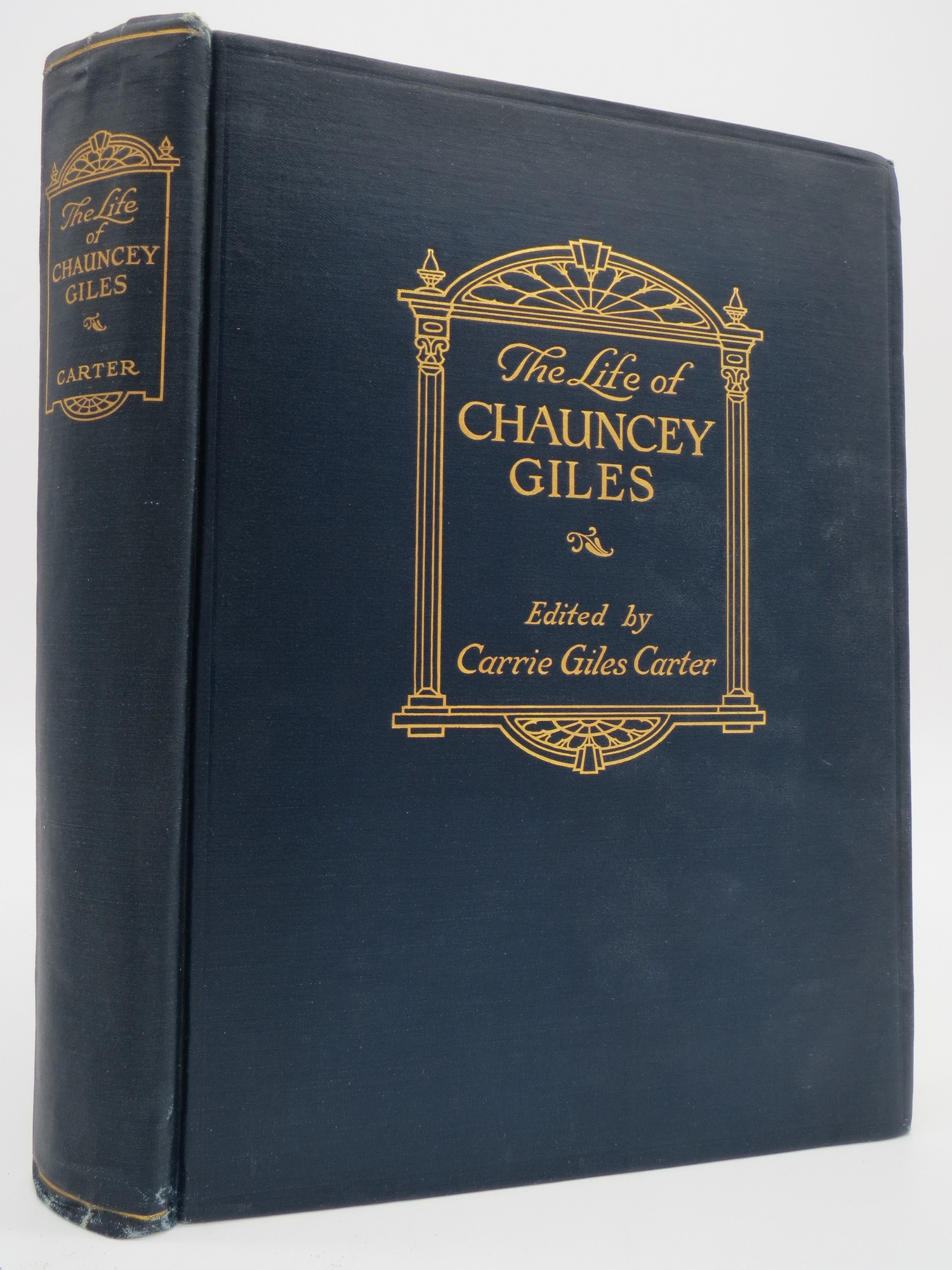 Image for THE LIFE OF CHAUNCEY GILES AS TOLD IN HIS DIARY AND CORRESPONDENCE