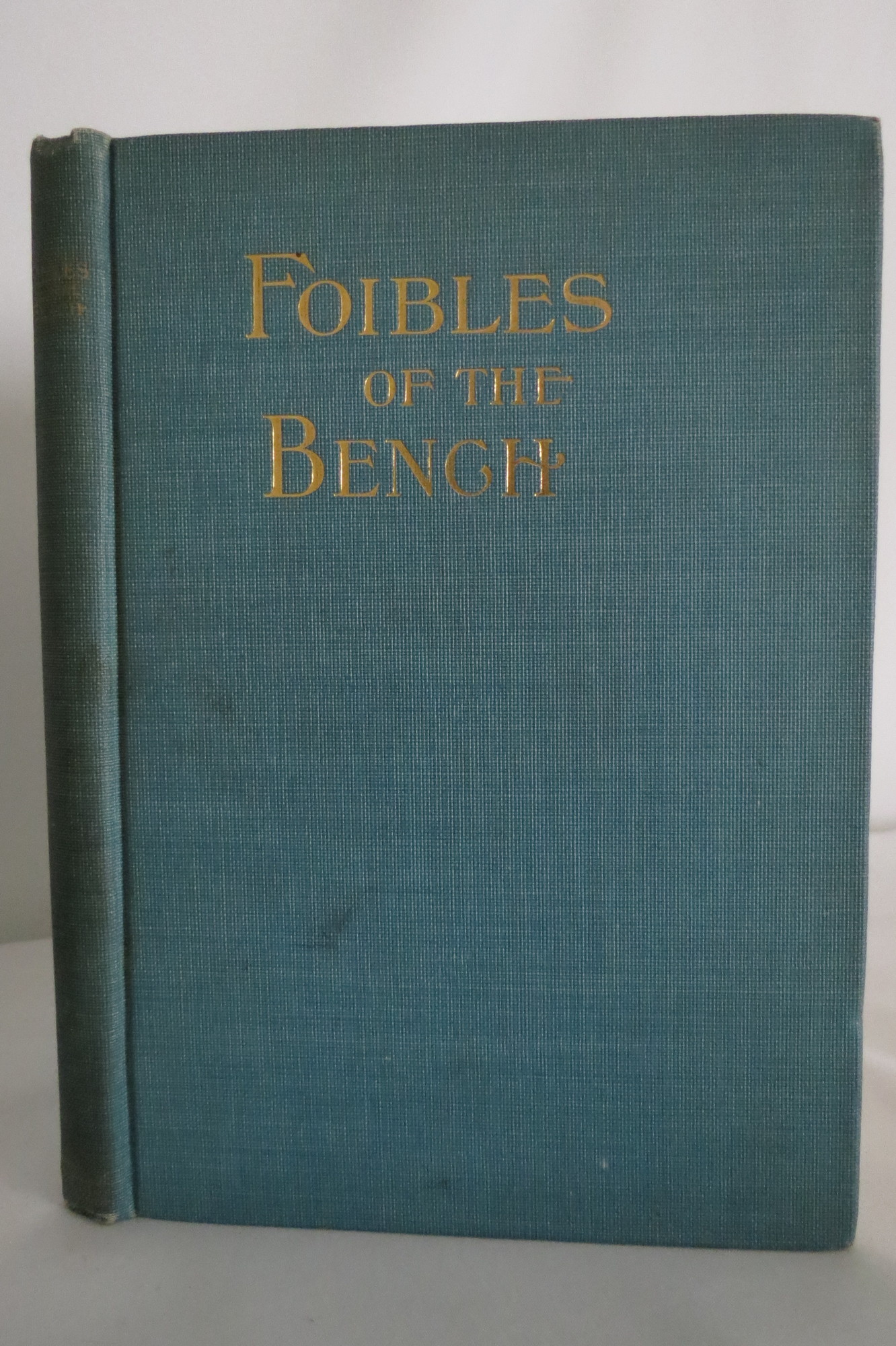 Image for FOIBLES OF THE BENCH  (Signed by Author)