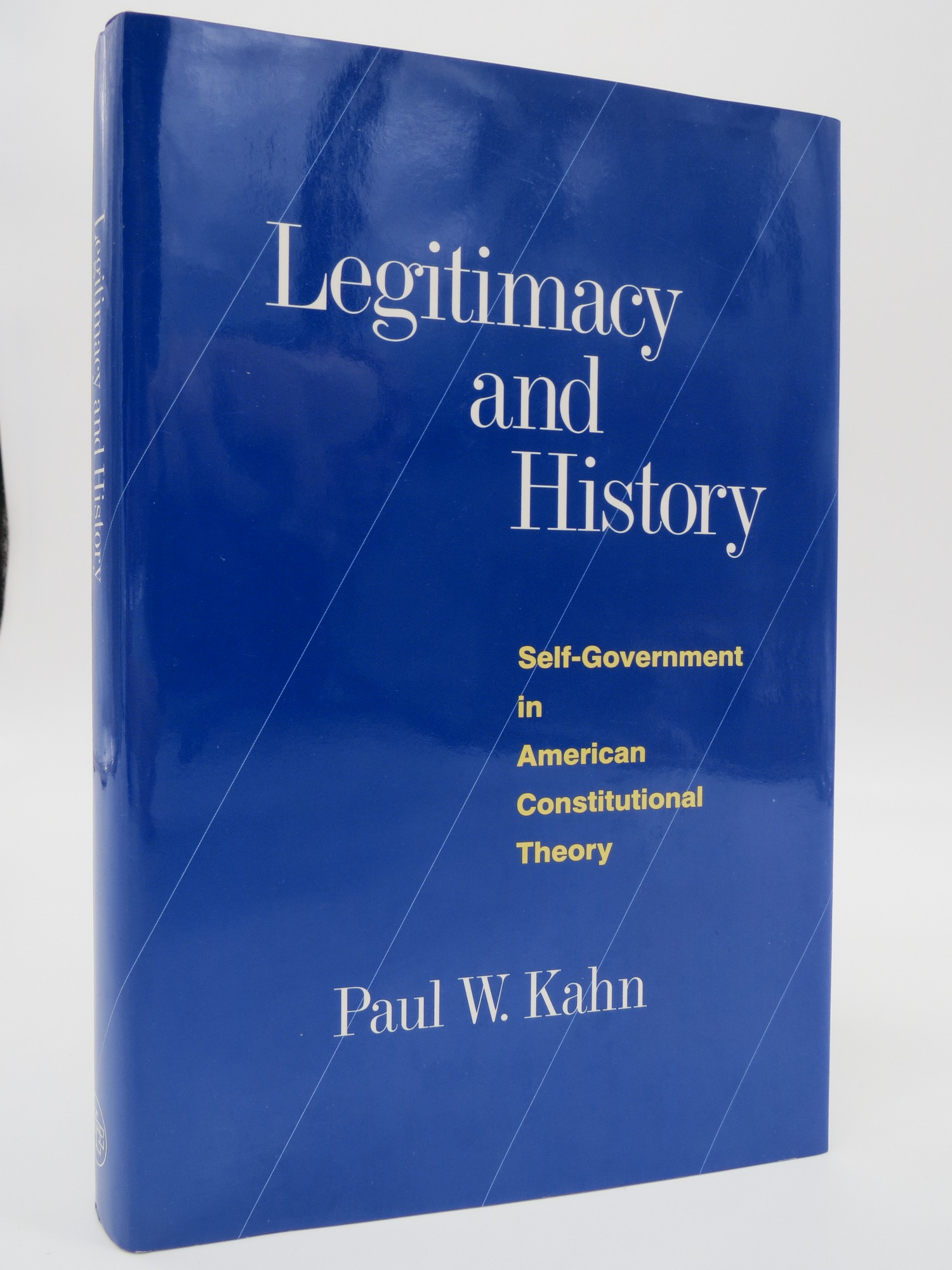 LEGITIMACY AND HISTORY Self-Government in American Constitutional