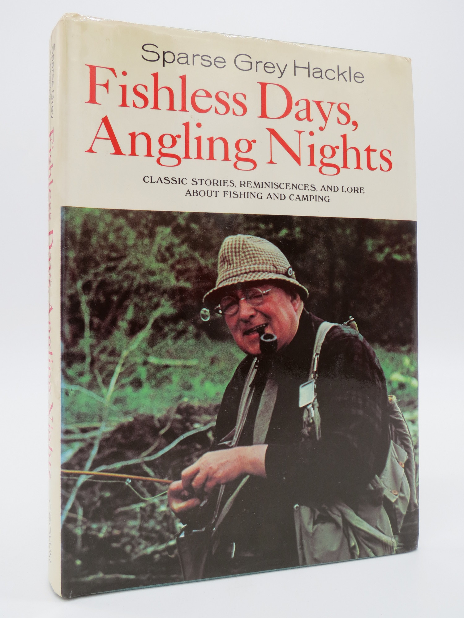 Image for FISHLESS DAYS, ANGLING NIGHTS. CLASSIC STORIES, REMINISCENCES, AND LORE ABOUT FISHING AND CAMPING