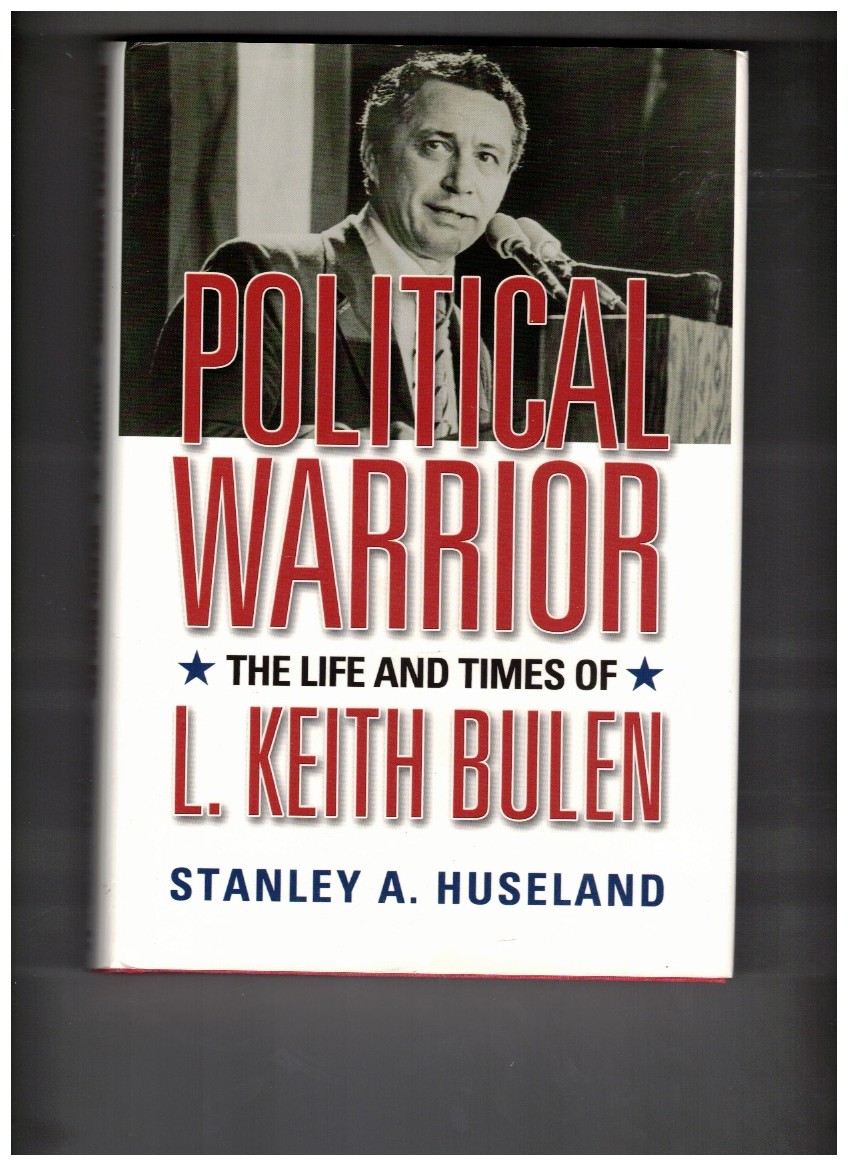 Image for Political Warrior: The Life and Times of L. Keith Bulen