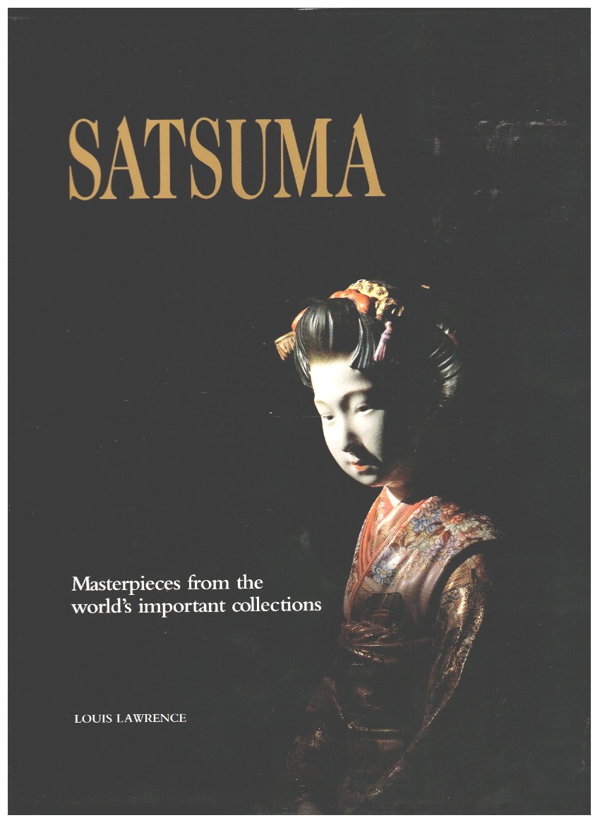 Satsuma Masterpieces from the World's Important Collections