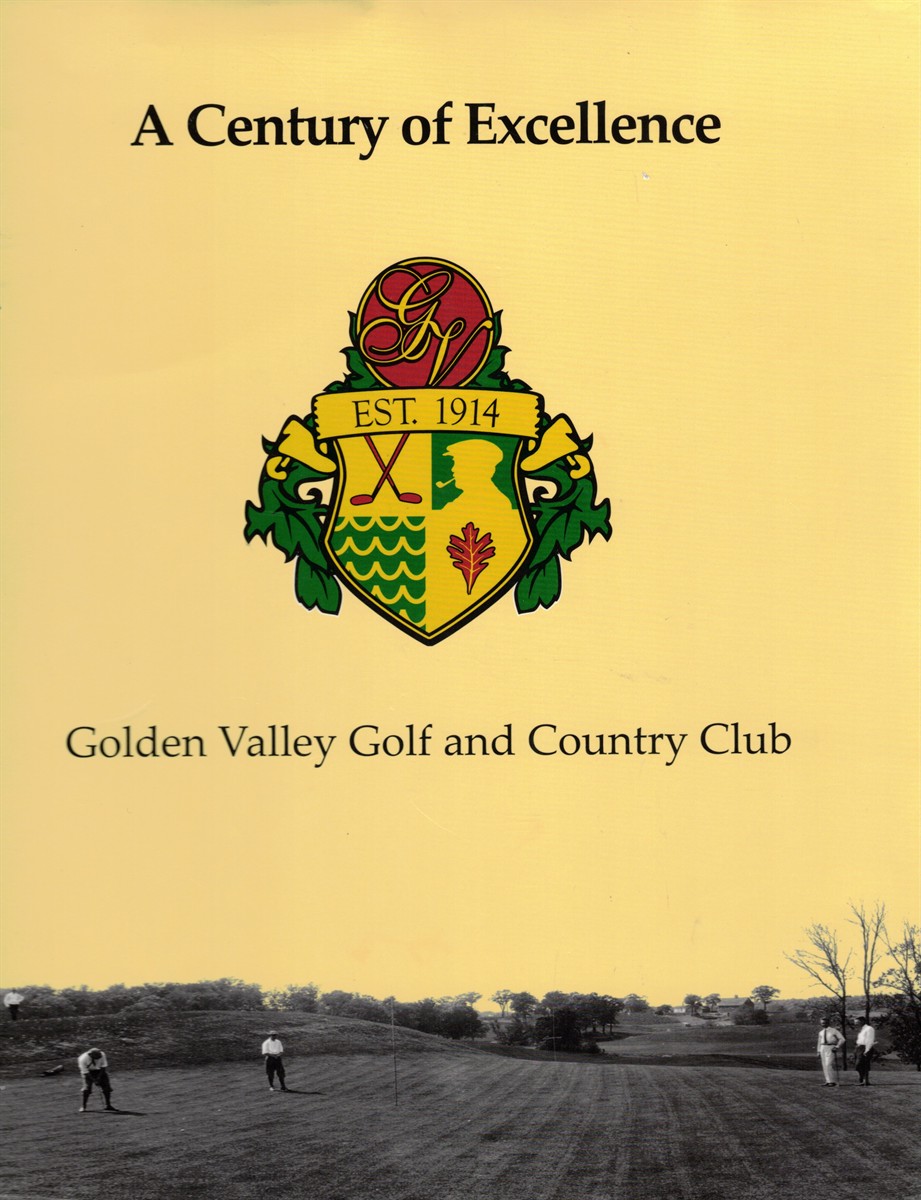 A Century of Excellence Golden Valley Golf & Country Club