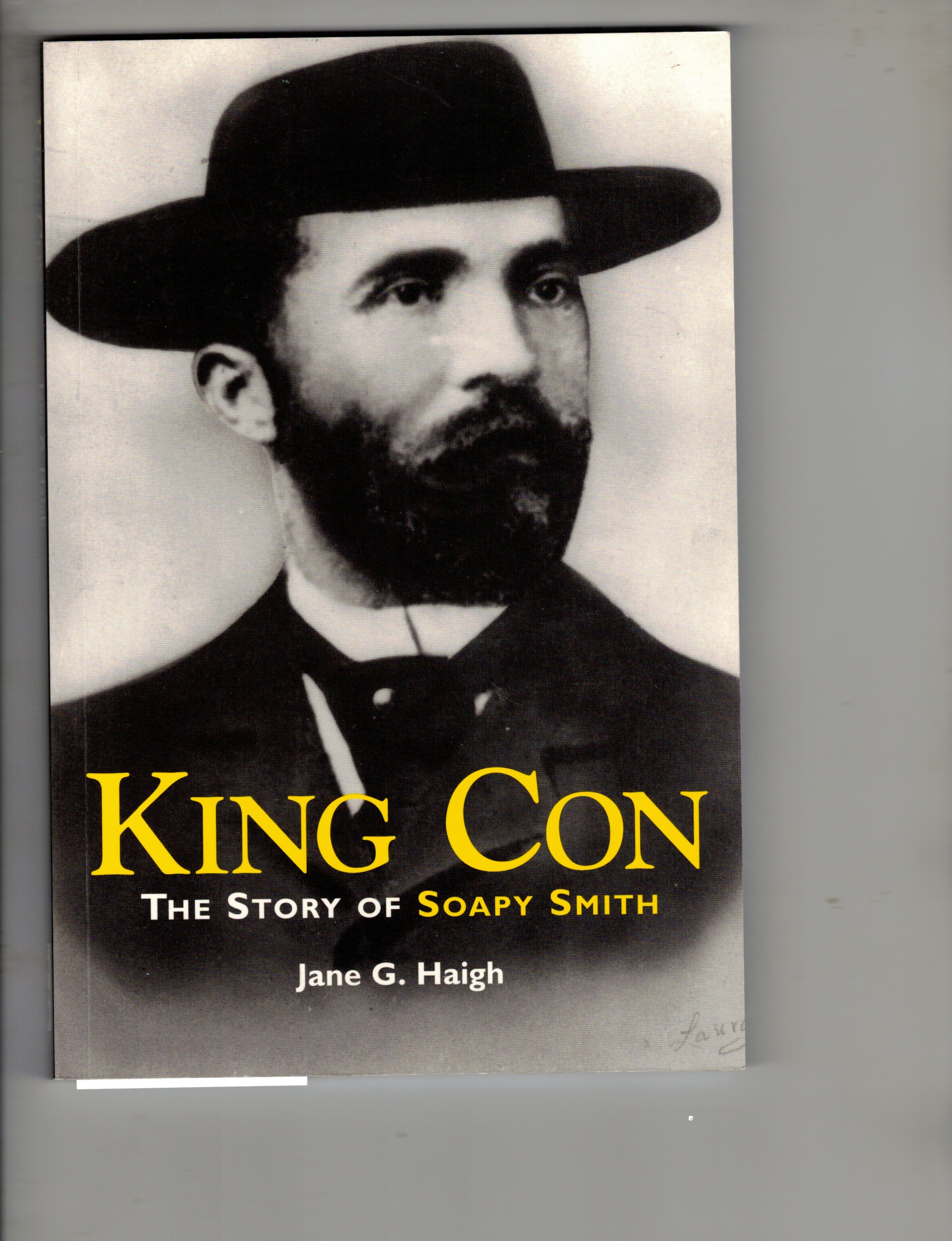 Image for King Con: the Story of Soapy Smith