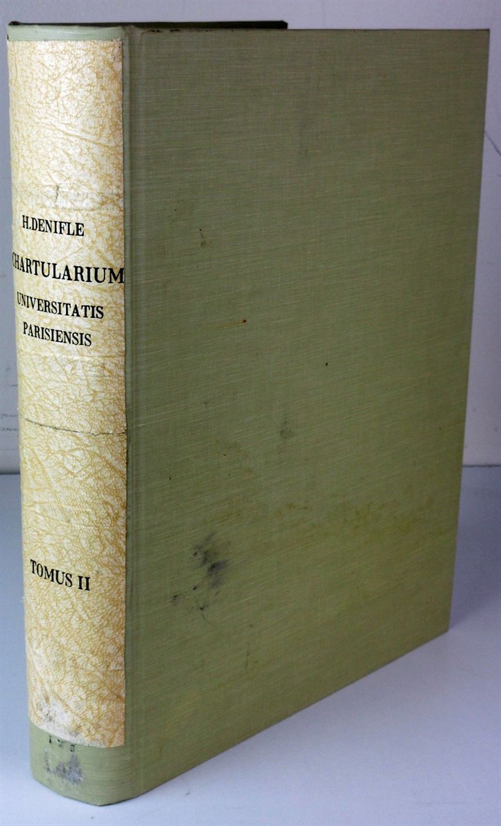 Chartulalrium Universitatis Parisiensis. Tomus II Sectio Prior (Ad Anno MCCLXXXVI Usque Ad Annum MCCCL) Sub Auspiciis Consilii Generalis Facultatum Parisiensium