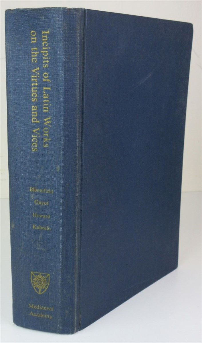 Incipits of Latin Works on the Virtues and Vices, 1100-1500 A. D. Including a Section of Incipits of Works on the Pater Noster