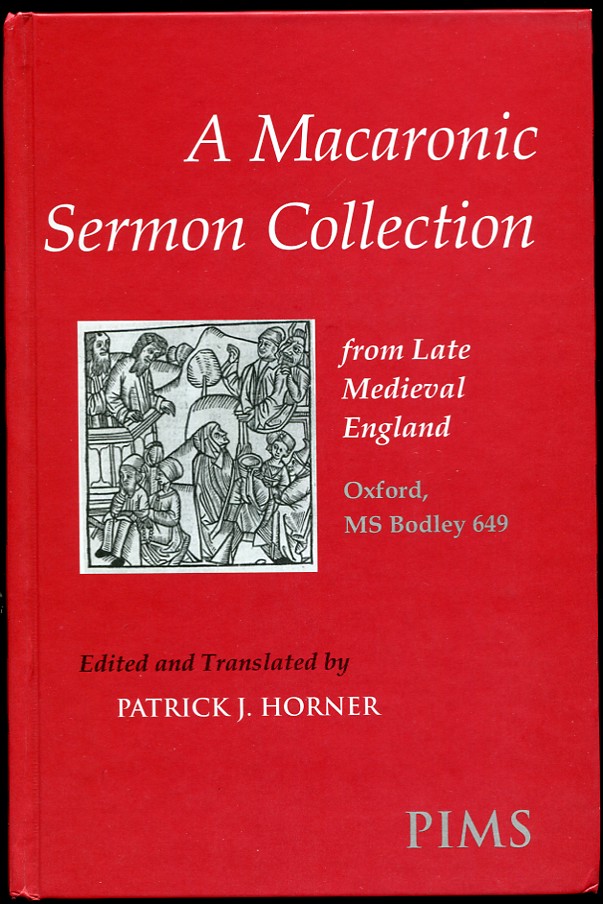 A Macaronic Sermon Collection from Late Medieval England. Oxford, MS Bodley 649
