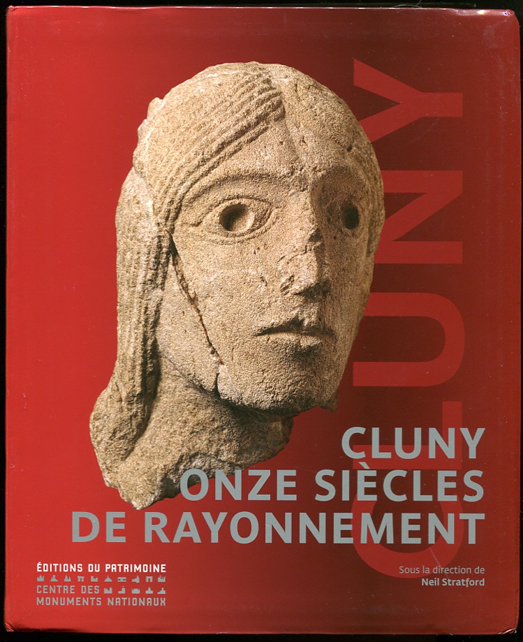 Cluny 910-2010. Onze Siecles De Rayonnement.