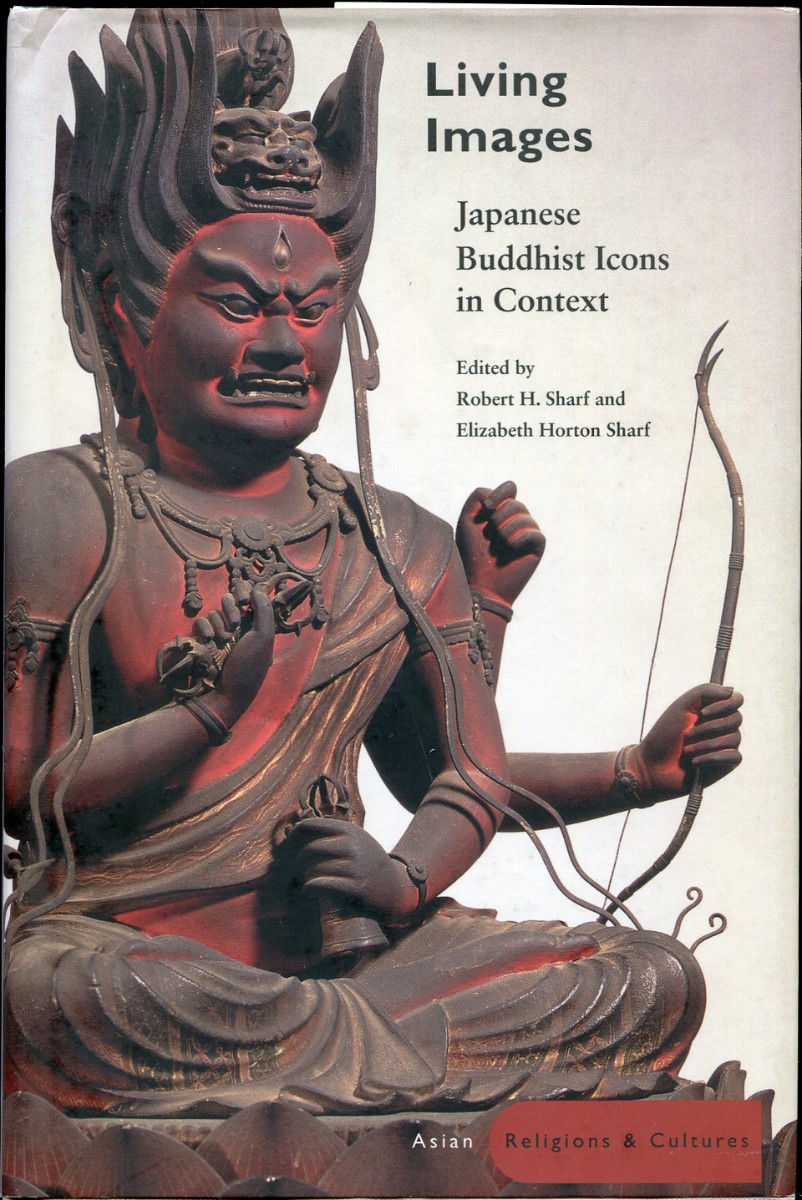 Living Images. Japanese Buddhist Icons in Context