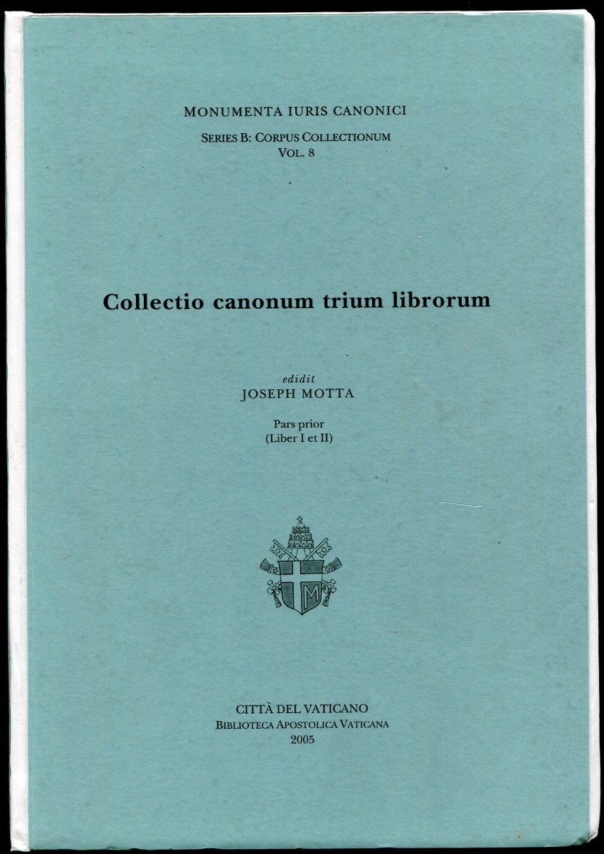 Collectio Canonum Trium Librorum. Pars Prior (Liber I Et II)