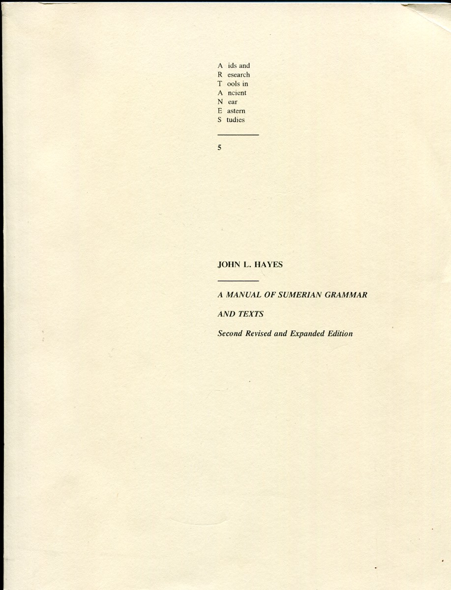 A Manual of Sumerian Grammar and Texts Second Revised and Expanded Edition