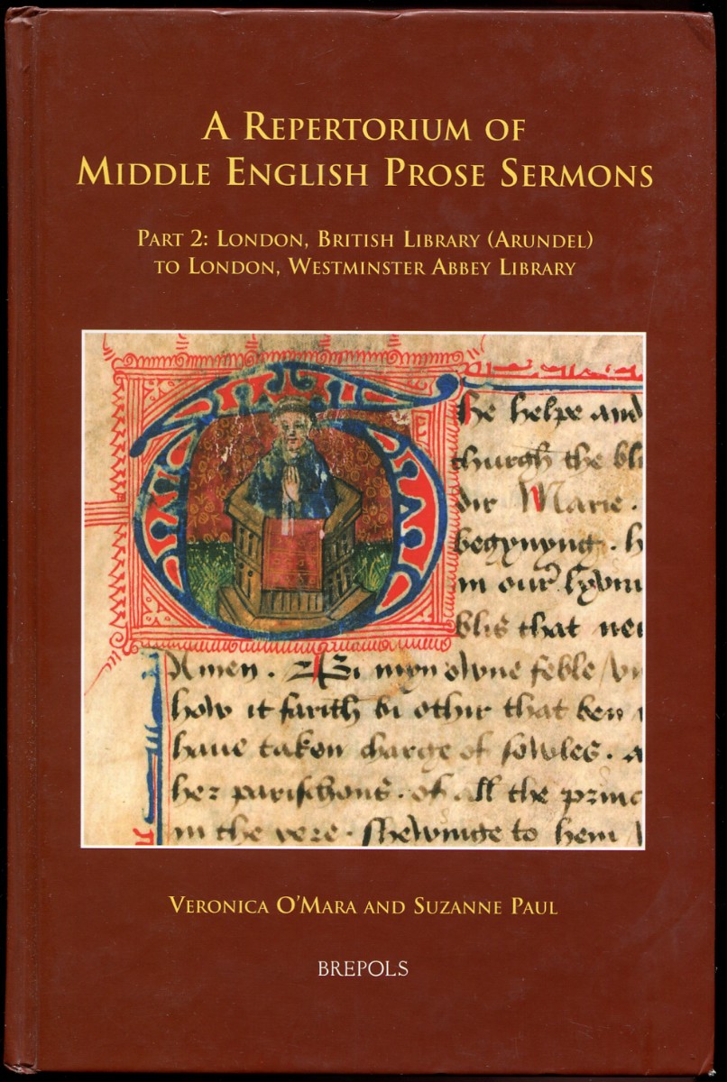 A Repertorium of Middle English Prose Sermons. Part 2: London, British Library (Arundel) , to London, Westminster Abbey Library