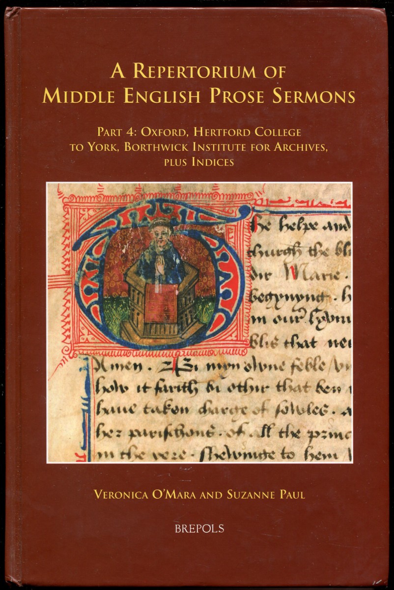 A Repertorium of Middle English Prose Sermons. Part 4: Oxford, Hertford College to York, Borthwick Institute for Archives, Plus Indices