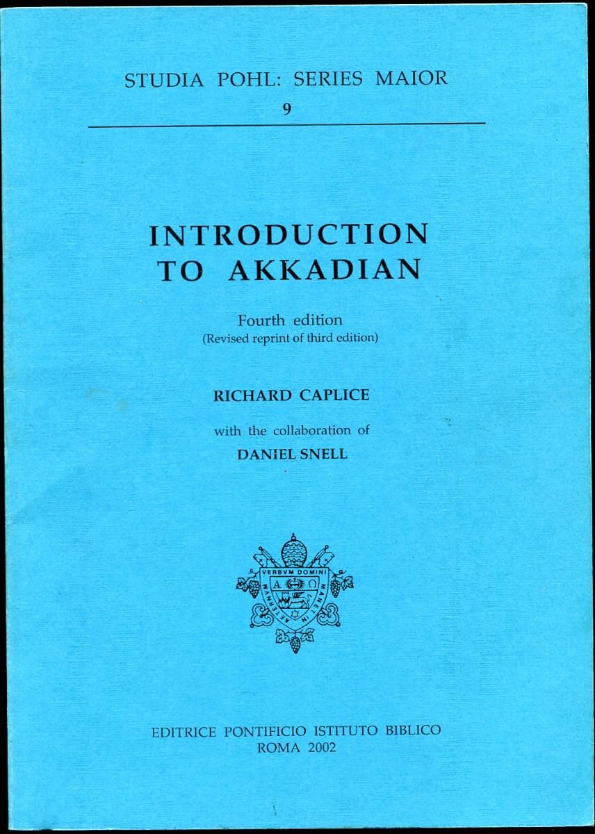 Introduction to Akkadian. Fourth Edition (Revised Reprint of 3rd Edition)