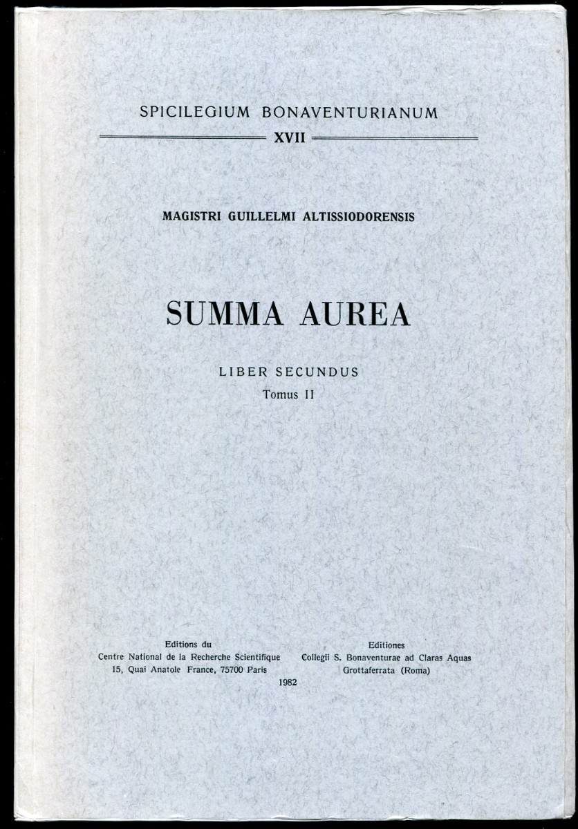 Summa Aurea, Liber Secundus, Tomus II. Spicilegium Bonaventurianum XVII