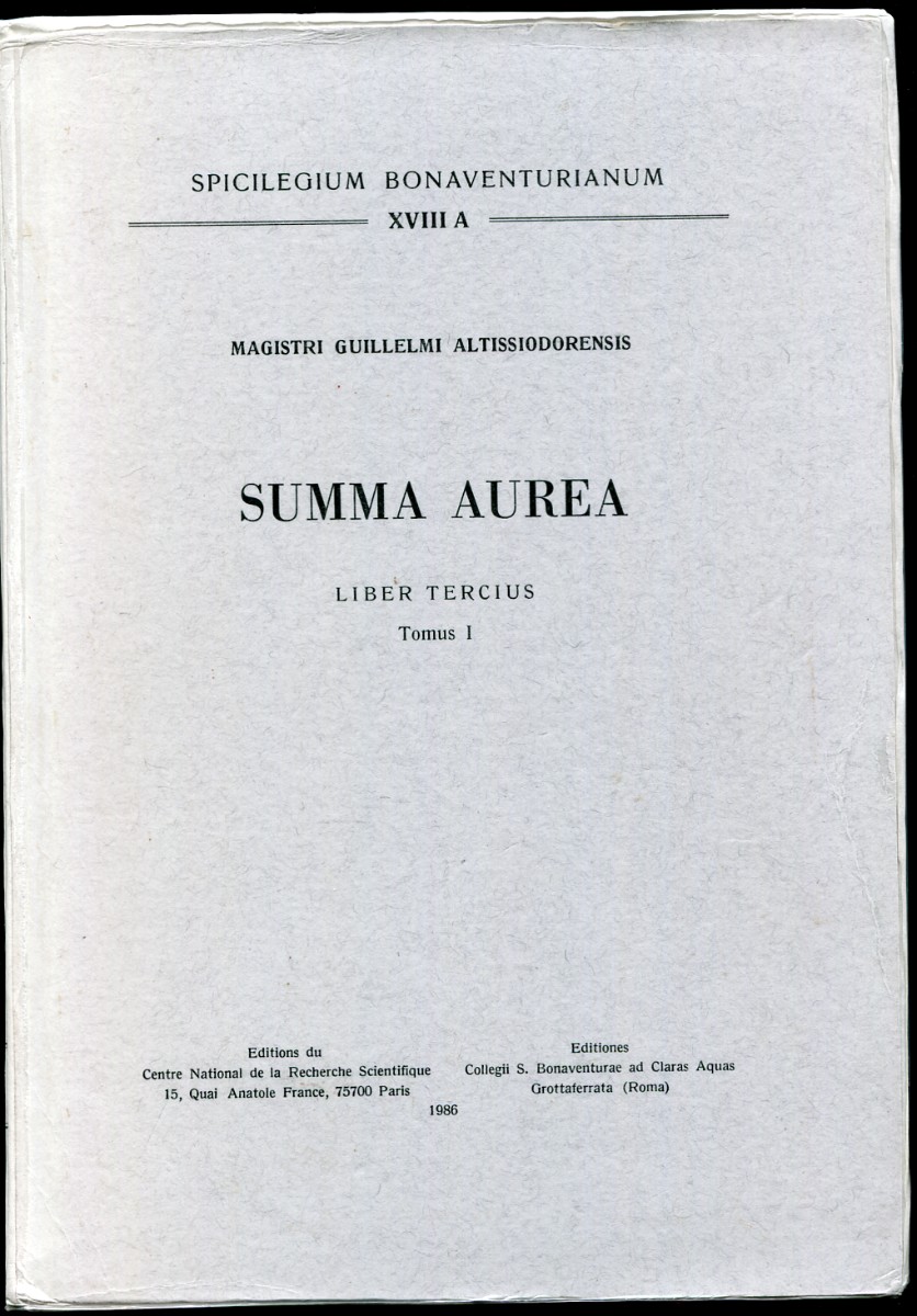 Summa Aurea, Liber Tercius, Tomus I. Spicilegium Bonaventurianum XVIIIA