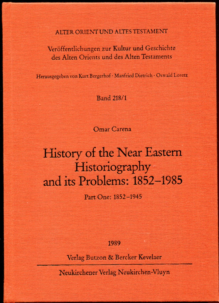 History of the Near Eastern Historiography and its Problems: 1852-1985. Part One: 1852-1945