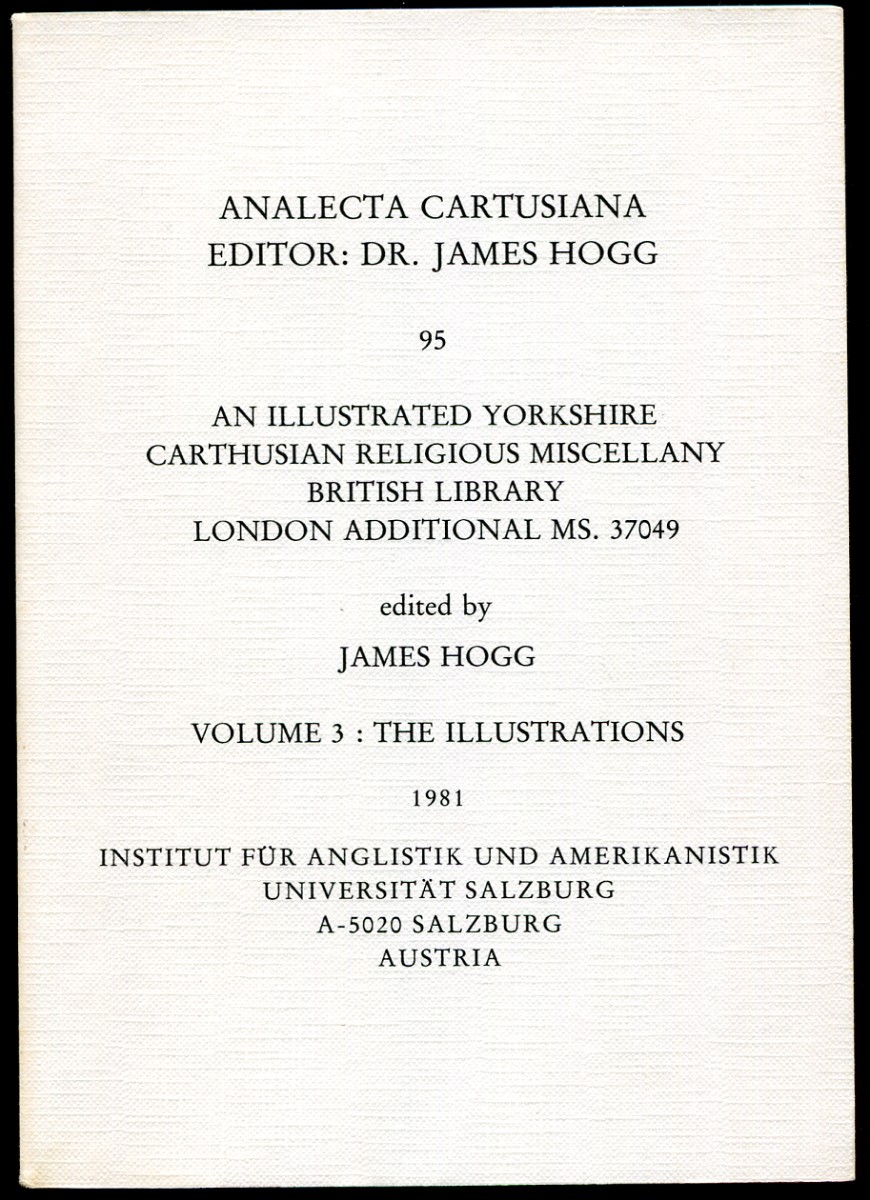 An Illustrated Yorkshire Carthusian Religious Miscellany. British Library, London Additional MS. 37049 Volume 3: the Illustrations