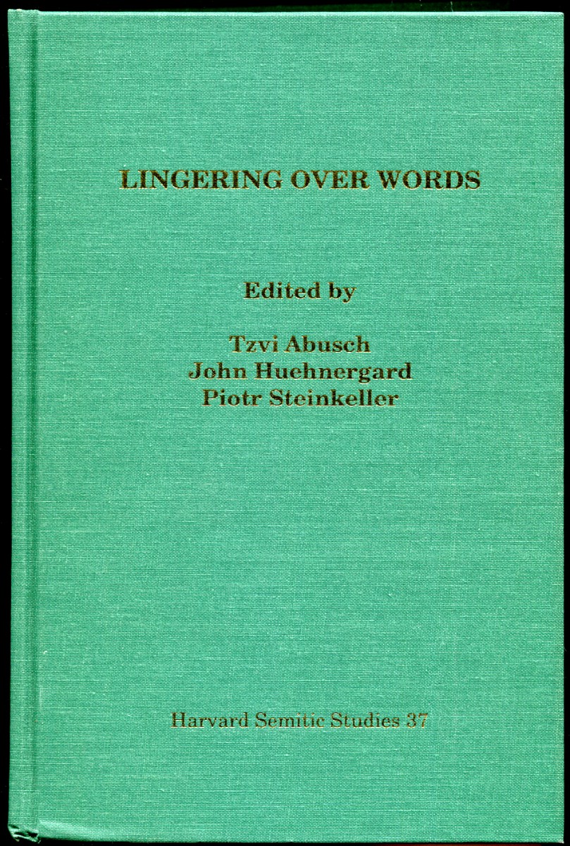 Lingering over Words. Studies in Ancient Near Eastern Literature in Honor of William L. Moran