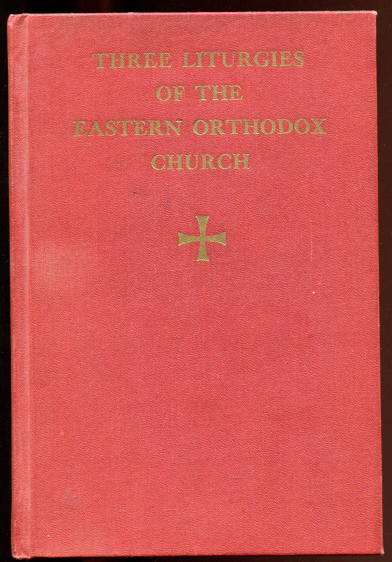 Image for Three Liturgies of the Eastern Orthodox Church Three Liturgies of the Eastern Orthodox Church